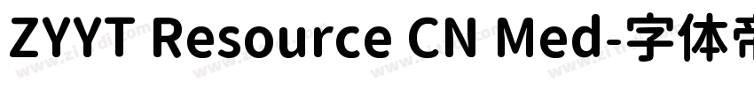ZYYT Resource CN Med字体转换 ZYYT Resource CN Med字体转换